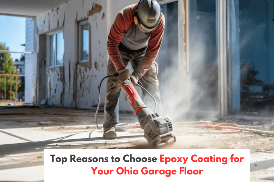Top Reasons to Choose Epoxy Coating for Your Ohio Garage Floor